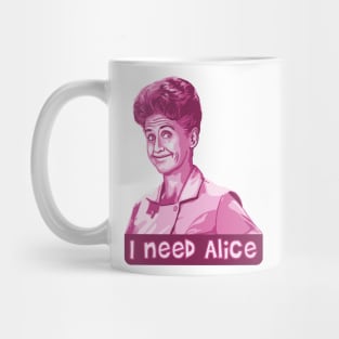 I Need Alice Mug